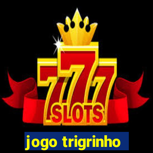 jogo trigrinho
